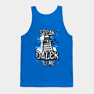 Speak Dalek To Me Tank Top